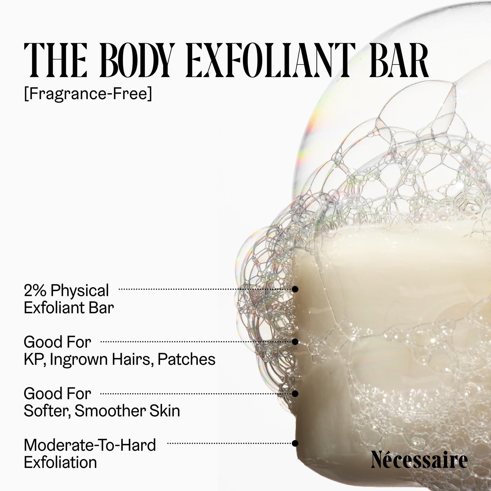 The Body Exfoliant Bar. 2% Physical Exfoliant. 5 Ceramides. Niacinamide. Smoo…